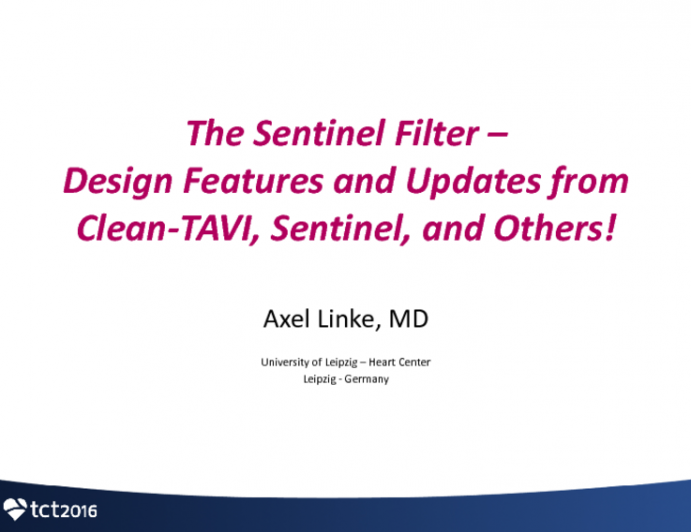 Cerebral Embolic Protection I: The Sentinel Filter - Design Features and Updates from CLEAN-TAVI, SENTINEL RCT, and Others