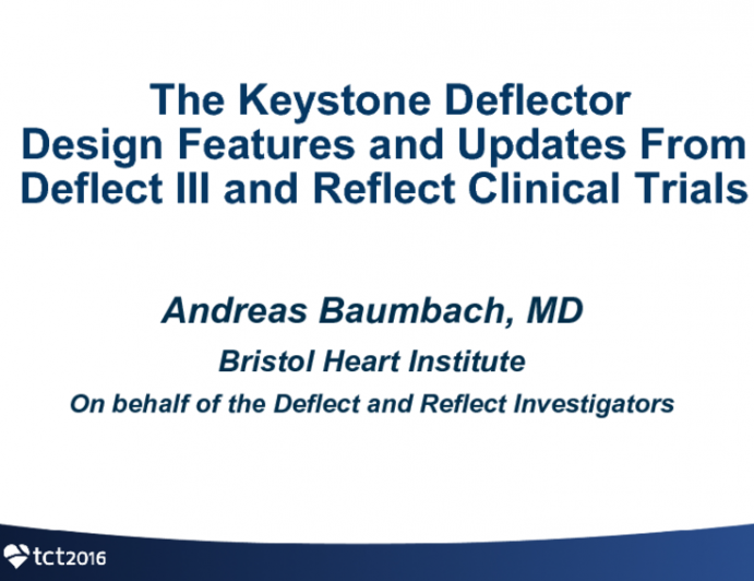 Cerebral Embolic Protection II: The Keystone Deflector - Design Features and Updates From Deflect III and Reflect Clinical Trials