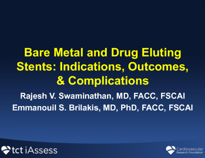 Bare Metal and 1st Generation Drug-Eluting Stents: Devices, Indications, and Outcomes