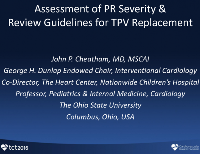 Assessment of PR Severity, and Review of the Guidelines for Transcatheter PVR