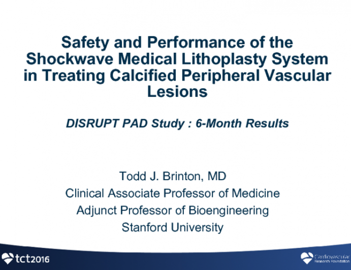 Safety and Performance of the Shockwave Medical Lithoplasty System in Treating Calcified Peripheral Vascular Lesions: 6-Month Results from the Two-Phase DISRUPT PAD Study