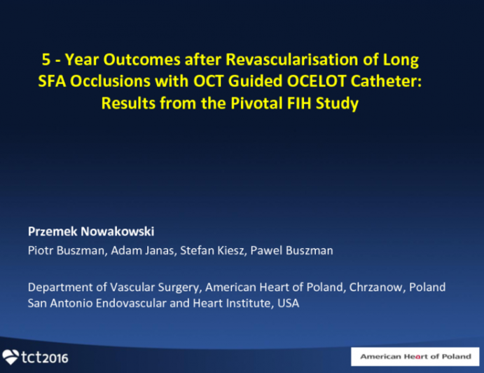 Long Term Outcomes after Revascularization of Long SFA Occlusions with OCT Guided Atherectomy OCELOT Catheter: Results from the Pivotal FIH Study