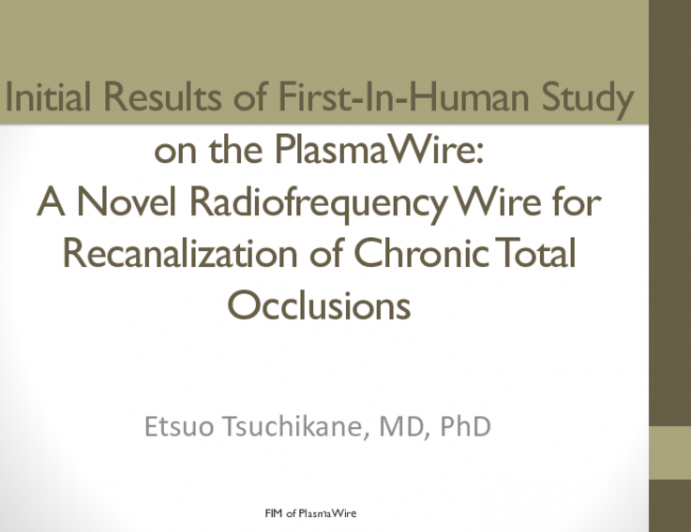 Initial Results of First-In-Human Study on the PlasmaWire: A Novel Radiofrequency Wire for Recanalization of Chronic Total Occlusions