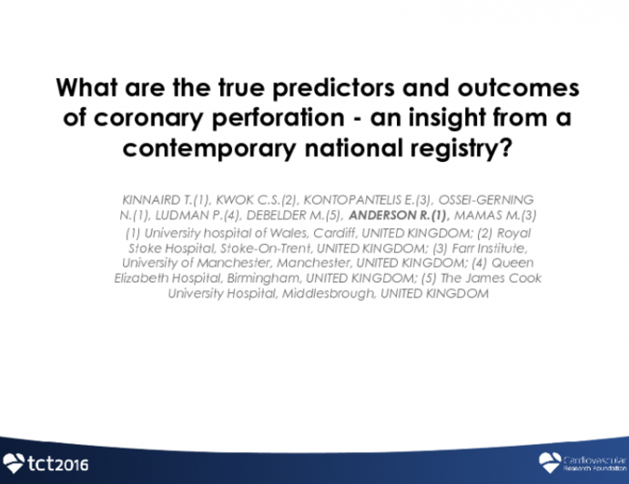 TCT 252: The Incidence, Determinants and Outcomes of Coronary Perforation During Percutaneous Coronary Intervention in the United Kingdom Between 2006–2013: an analysis of 527,121 Cases from the British Cardiovascular Intervention Society Database