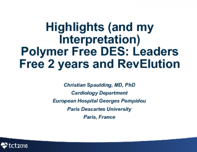 Highlights (And my Interpretations) From: Polymer-free DES - LEADERS-free 2-year and RevElution
