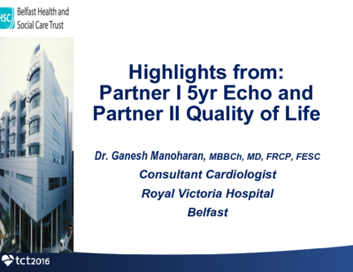 Highlights (and my Interpretations) From: PARTNER I 5-YEAR Echo and PARTNER II Quality of Life