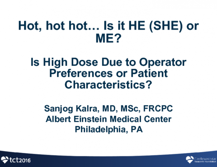 Hot: Is High Dose Due to Operator Preferences or Patient Characteristics?