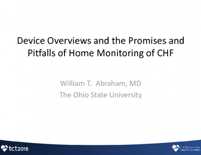 Featured Lecture: Device Overviews and the Promises and Pitfalls of Home Monitoring of CHF