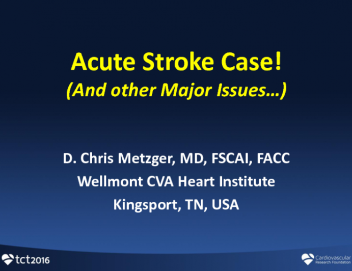 VIDEOTAPED CASE DEMONSTRATION: Interventional Management of Acute Stroke