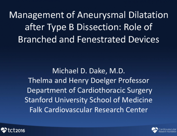 Management of Aneurysmal Dilatation after Type B Dissection: Role of Branched Graft and Fenestrated Devices