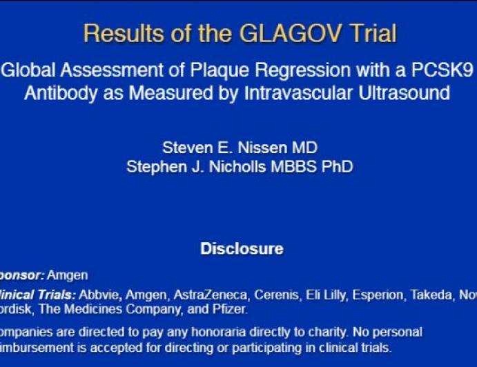 GLAGOV Trial: Global Assessment of Plaque Regression with a PCSK9 Antibody as Measured by Intravascular Ultrasound 