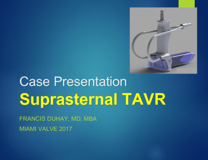 Case Presentation: Suprasternal TAVR