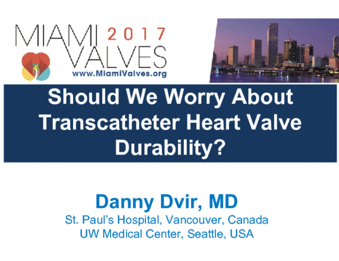 Should We Worry About Transcatheter Heart Valve Durability? 