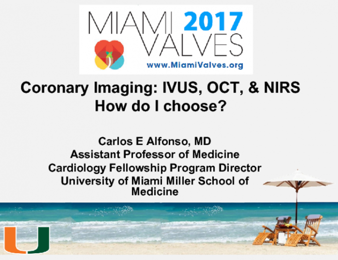 Coronary Imaging: IVUS, OCT, & NIRS How do I choose?