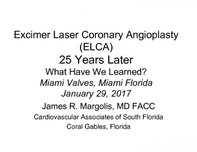 Excimer Laser Coronary Angioplasty (ELCA)25 Years LaterWhat Have We Learned?