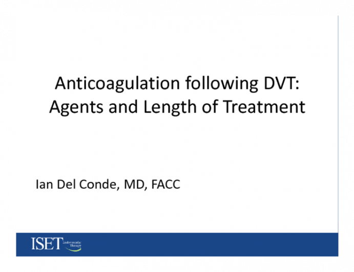 Anticoagulation Following DVT: Agents and Length of Treatment