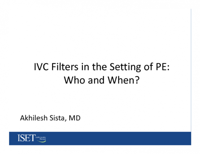 IVC Filters in the Setting of PE: Who and When?