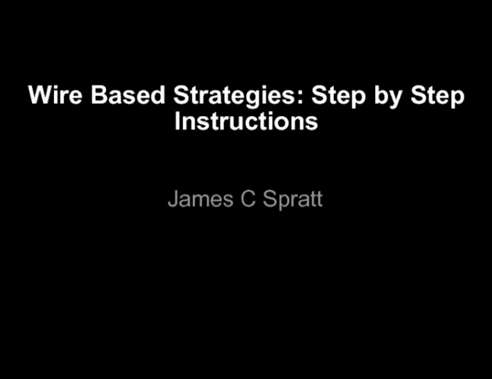 Wire Based Strategies: Step-by-Step Instructions