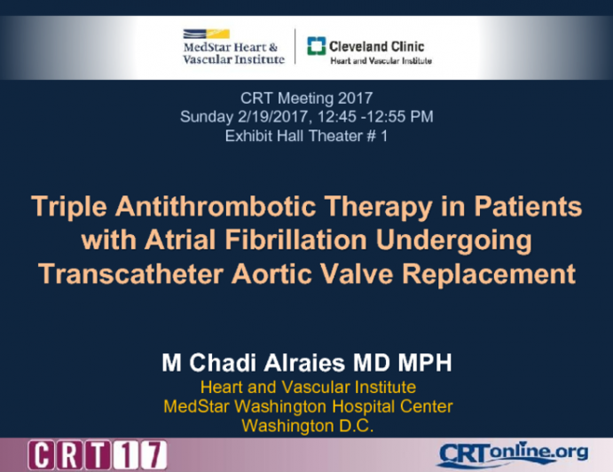 Triple Antithrombotic Therapy in Patients with Atrial Fibrillation Undergoing Transcatheter Aortic Valve Replacement