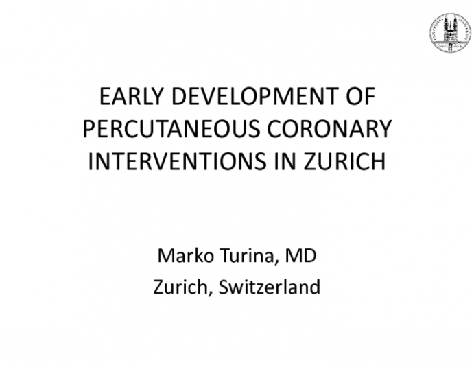 Early Development of Percutaneous Coronary Interventions in Zurich