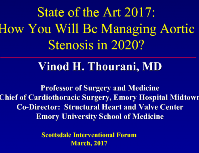 State of the Art 2017: How You Will Be Managing Aortic Stenosis in 2020?