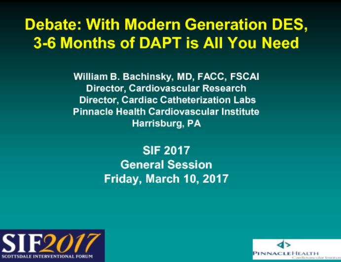 Debate: With Modern Generation DES, 3 – 6 months of DAPT Is All You Need