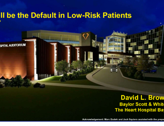 TAVR Will Be Default in Low Risk Patients