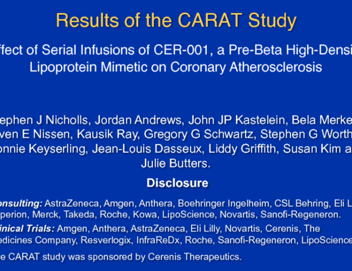 Results of the CARAT Study: Effect of Serial Infusions of CER-001, a Pre-Beta High-Density Lipoprotein Mimetic on Coronary Atherosclerosis
