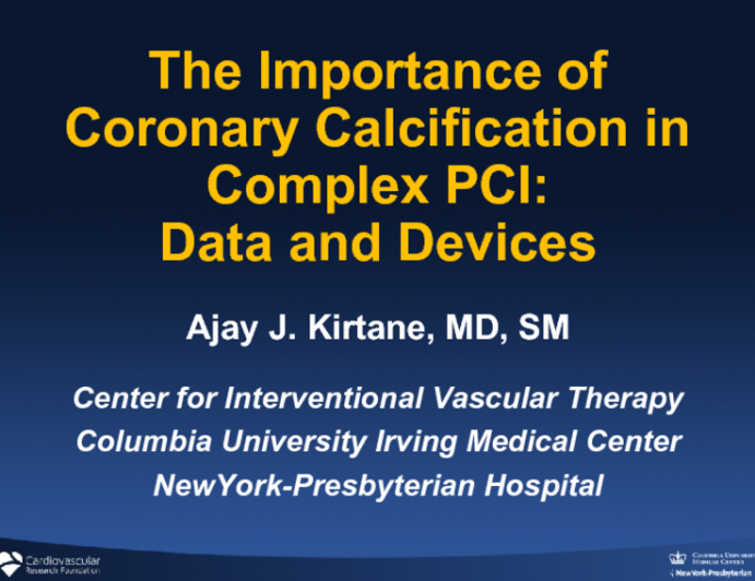 The Importance of Coronary Calcification in Complex PCI: Data and Devices