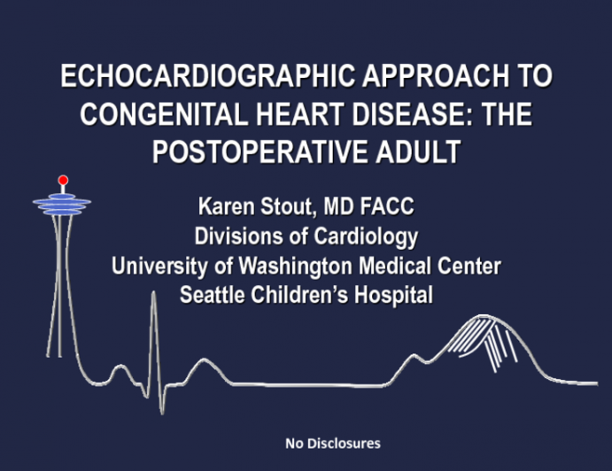 Approach to Congenital Heart Disease II: Evaluating the Post-operative Adult