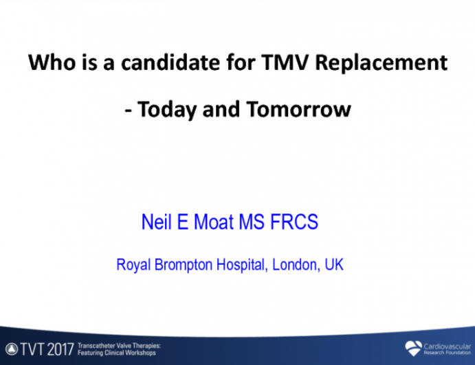 Who Is a Candidate for TMV Replacement – Today and Tomorrow?