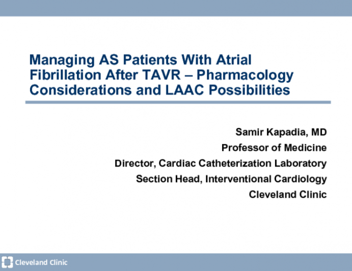 Managing AS Patients With Atrial Fibrillation After TAVR – Pharmacotherapy Considerations and LAAC Possibilities