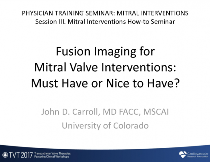 Fusion Imaging for Valve Intervention: Must Have or Nice to Have?