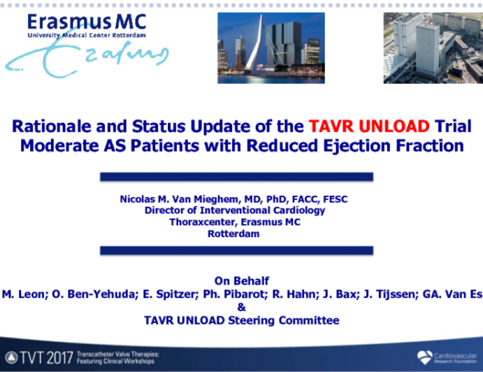 Rationale and Status Update of the TAVR UNLOAD Trial – Moderate AS Patients With Reduced Ejection Fraction