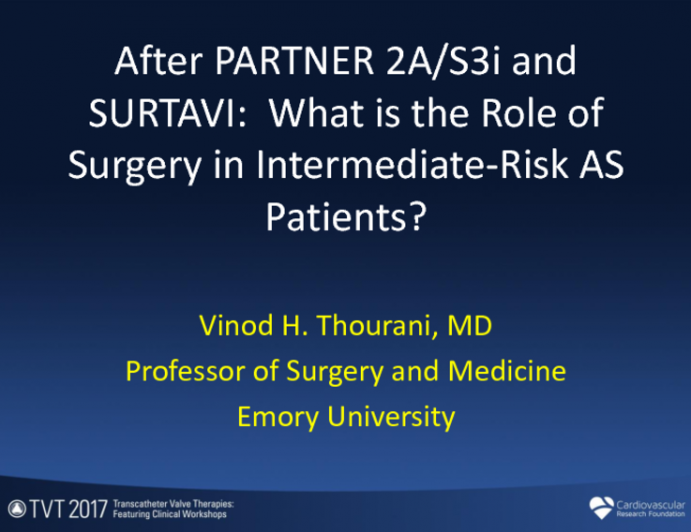 After PARTNER 2A/S3i and SURTAVI, What Is the Role of Surgery in Intermediate-Risk AS Patients?