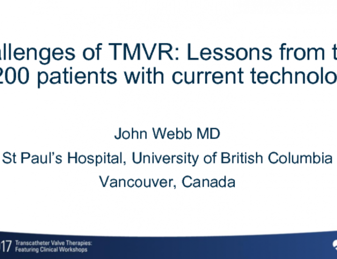 Challenges of TMVR: Lessons Learned From the First 200 Patients With Current Technology