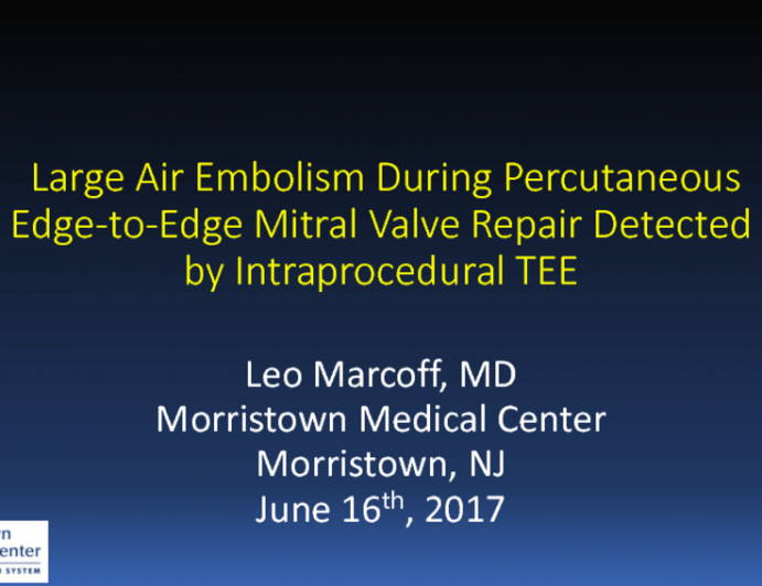 Large Air Embolism During Percutaneous Edge-to-Edge Mitral Valve Repair Detected by Intraprocedural TEE
