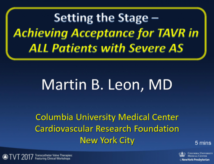 Setting the Stage: Achieving Acceptance for TAVR in All Patients With Severe AS