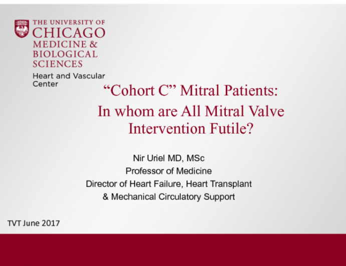 “Cohort C” Mitral Patients: In Whom Are All Mitral Valve Interventions Futile?