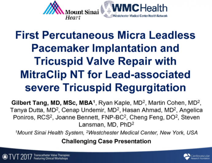 First Percutaneous Micra Leadless Pacemaker Implantation and Tricuspid Valve Repair with MitraClip NT for Lead-Associated Severe Tricuspid Regurgitation