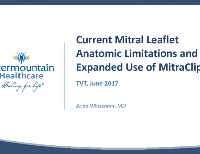 Current Mitral Leaflet Anatomic Limitations and Expanded Use of MitraClip