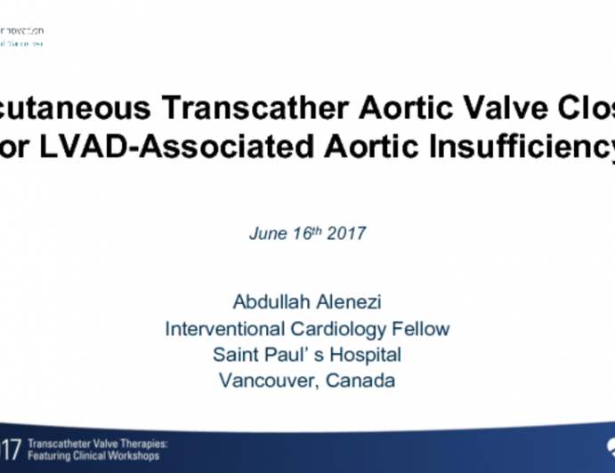 Percutaneous Transcatheter Aortic Valve Closure to Treat Left Ventricular Assist Device-Associated Aortic Regurgitation
