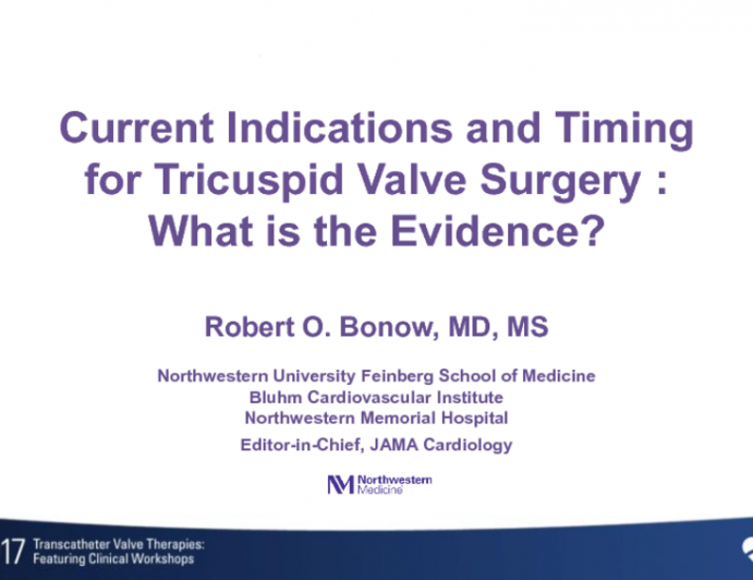 Current Indications and Timing for Tricuspid Valve Surgery? What Is the Evidence?