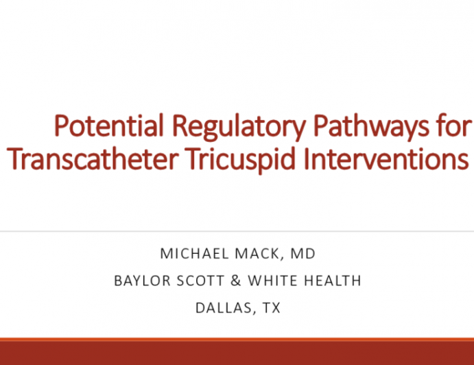 Potential Regulatory Pathways for Transcatheter Tricuspid Interventions