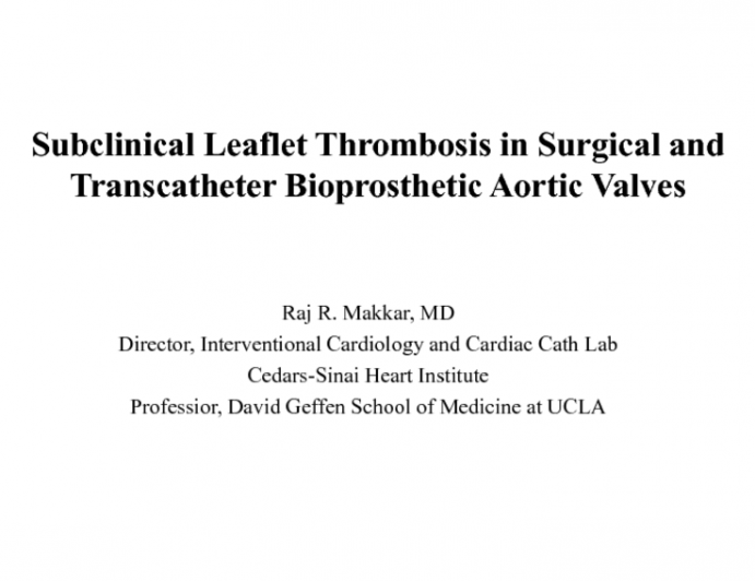 Subclinical Leaflet Thrombosis in Surgical and Transcatheter Bioprosthetic Aortic Valves – Cautionary Findings and Clinical Implications