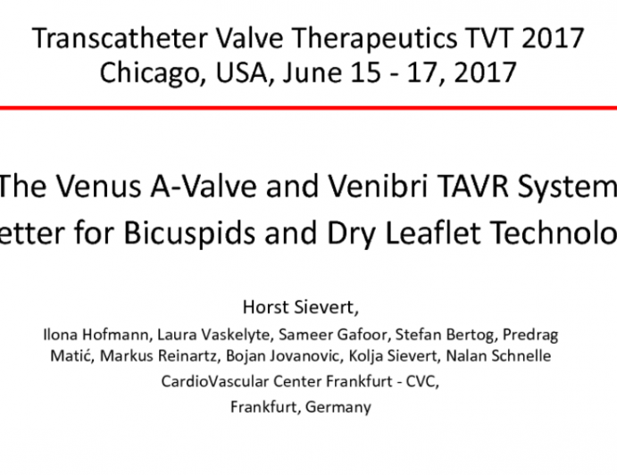 The Venus A-Valve and Venibri TAVR Systems – Better for Bicuspids and Dry Leaflet Technology