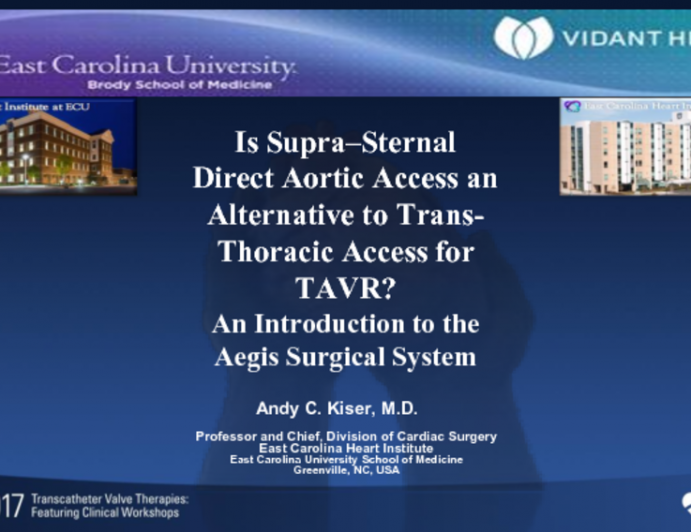 Is Supra-Sternal Direct Aortic Access an Alternative to Trans-Thoracic Access for TAVR? An Introduction to the Aegis Surgical System