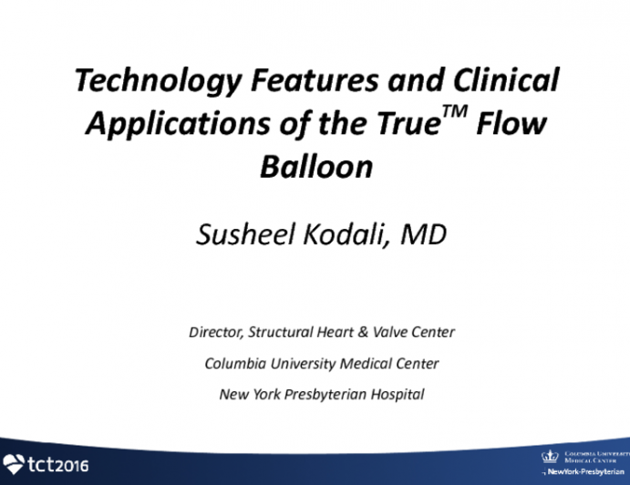 Perfusion Balloon Valvuloplasty: Technology Features and Clinical Applications of the TRUE FLOW Balloon