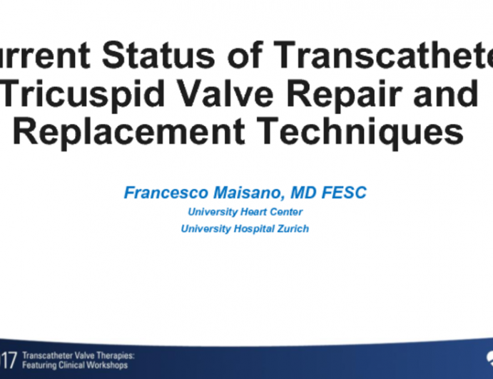 Current Status of Transcatheter Tricuspid Valve Repair and Replacement Techniques