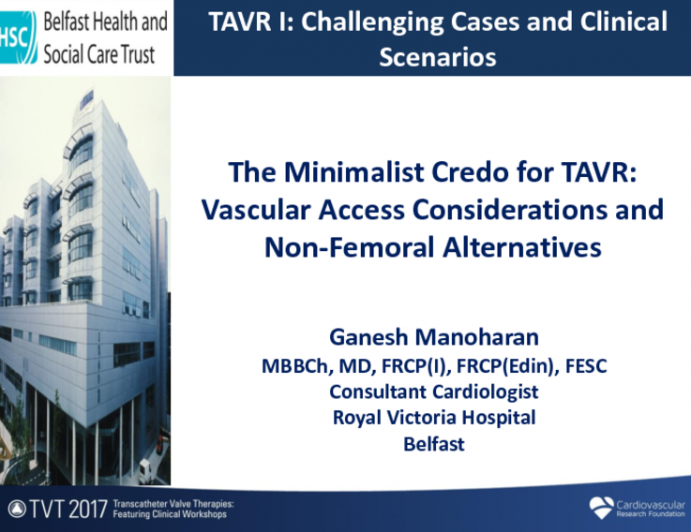 The Minimalist "Credo" for TAVR: Vascular Access Considerations and Non-femoral Alternatives